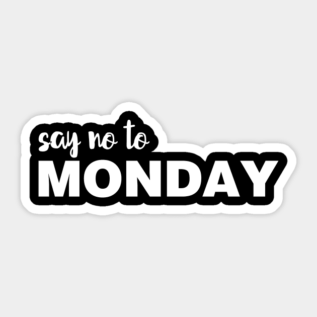 Say NO To Monday Sticker by Tobe_Fonseca